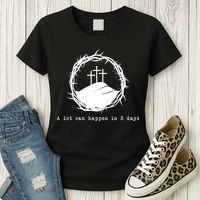 A Lot Can Happen In 3 Days Women's T-Shirt thumb 3
