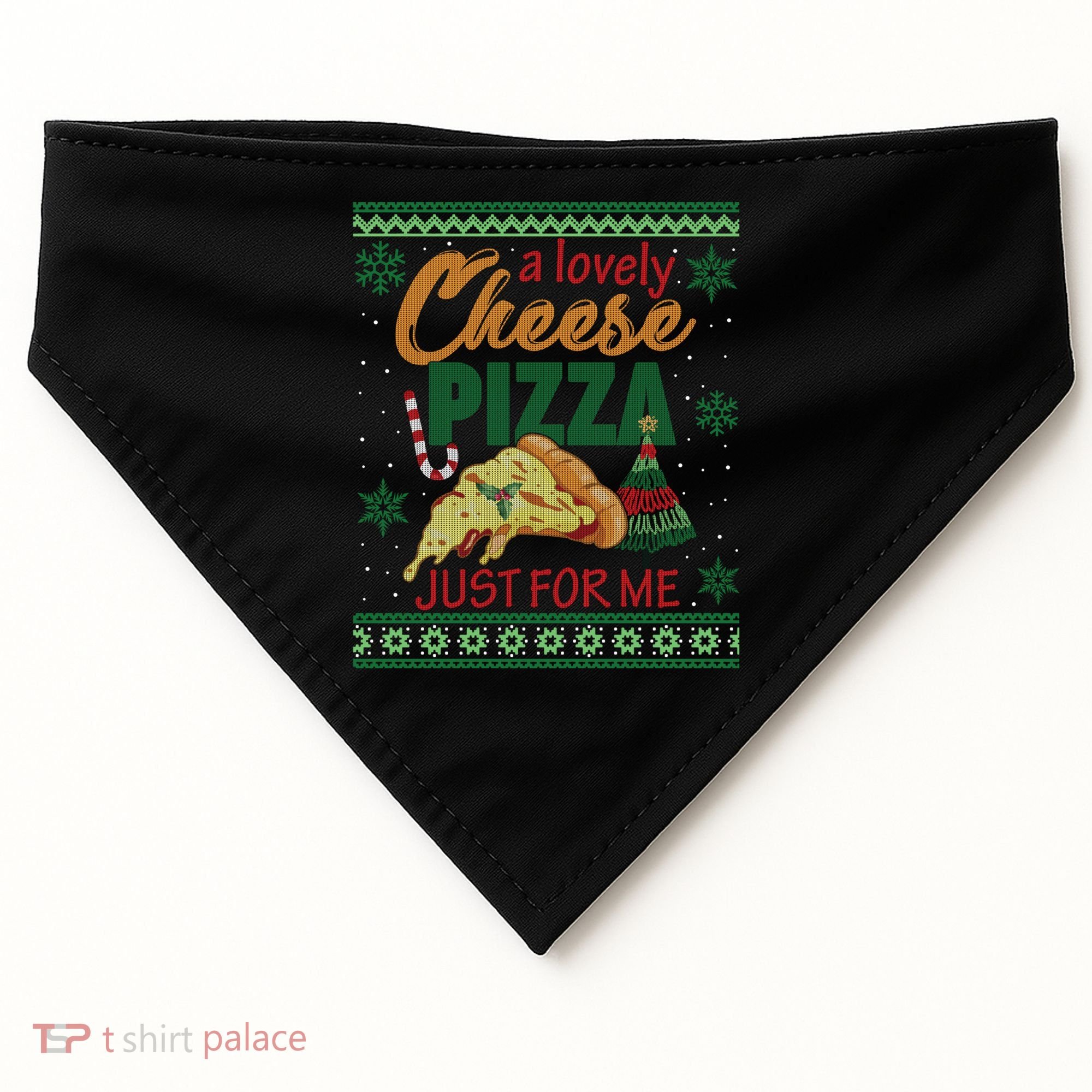 A Lovely Cheese Pizza Just For Me Alone Home Christmas Gift USA-Made Doggie Bandana