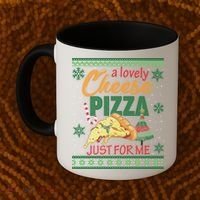 A Lovely Cheese Pizza Just For Me Alone Home Christmas Gift Coffee Mug thumb 2
