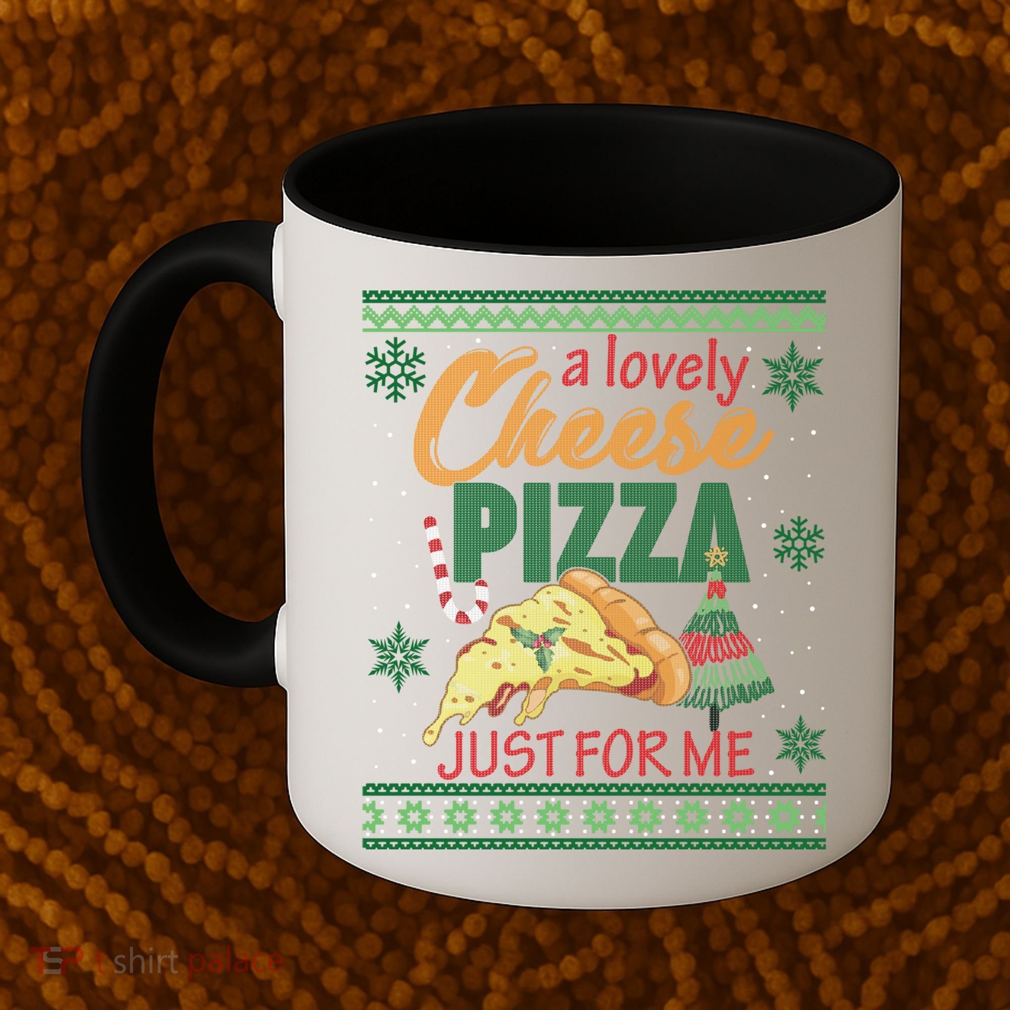 A Lovely Cheese Pizza Just For Me Alone Home Christmas Gift Coffee Mug