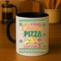 A Lovely Cheese Pizza Just For Me Alone Home Christmas Gift Coffee Mug thumb 4