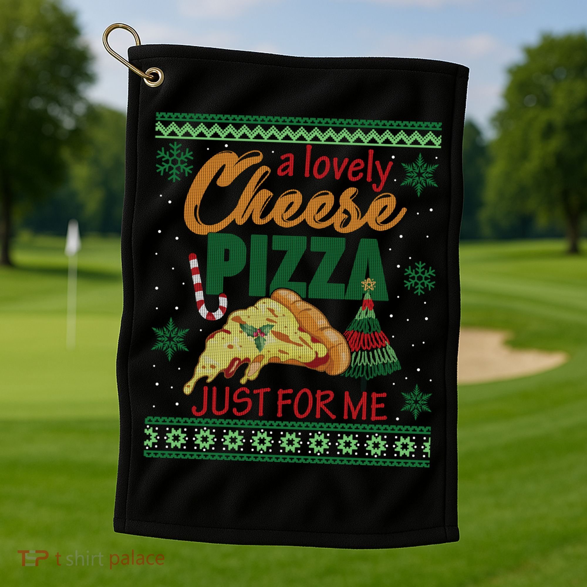 A Lovely Cheese Pizza Just For Me Alone Home Christmas Gift Golf Towel