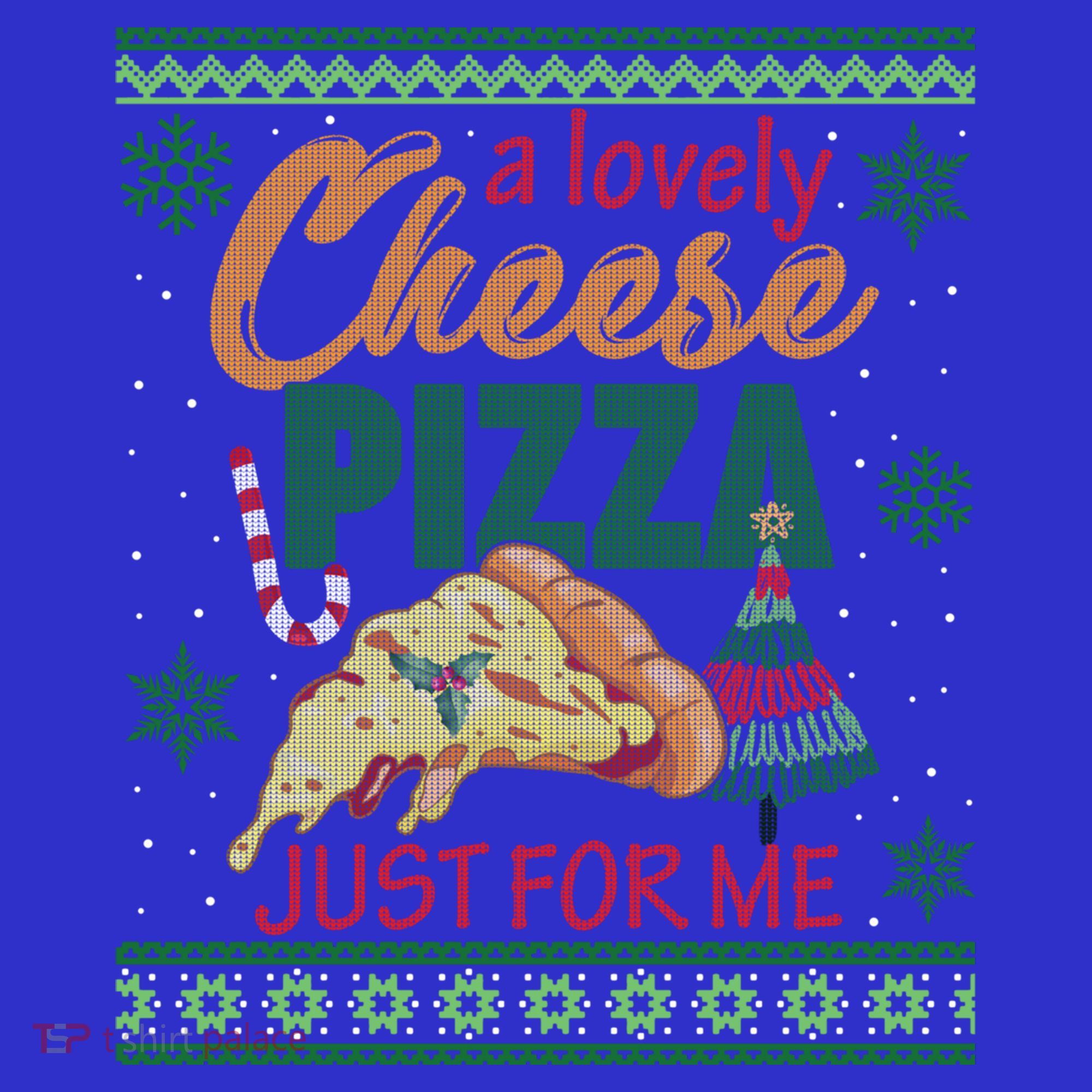 A Lovely Cheese Pizza Just For Me Alone Home Christmas Gift Women's Tank Top