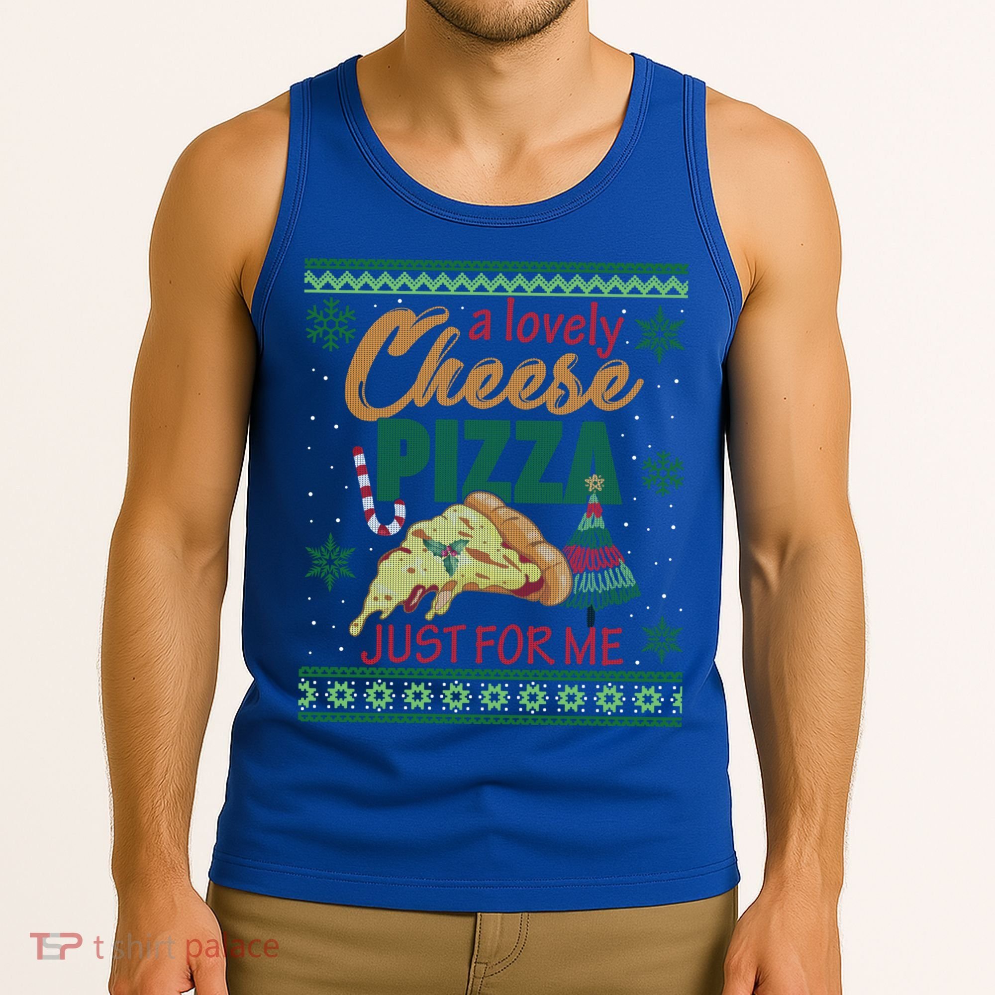 A Lovely Cheese Pizza Just For Me Alone Home Christmas Gift Tank Top
