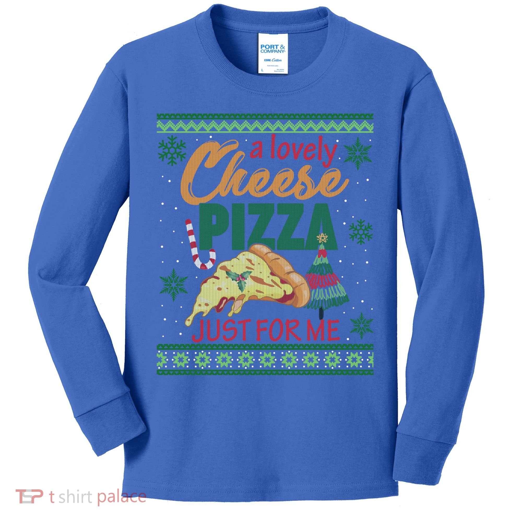 A Lovely Cheese Pizza Just For Me Alone Home Christmas Gift Kids Long Sleeve Shirt