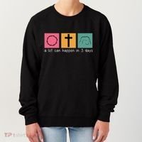 A Lot Can Happen In 3 Days Easter Women's Sweatshirt thumb 0