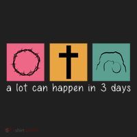 A Lot Can Happen In 3 Days Easter Women's Sweatshirt thumb 2