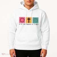 A Lot Can Happen In 3 Days Easter Hoodie thumb 2