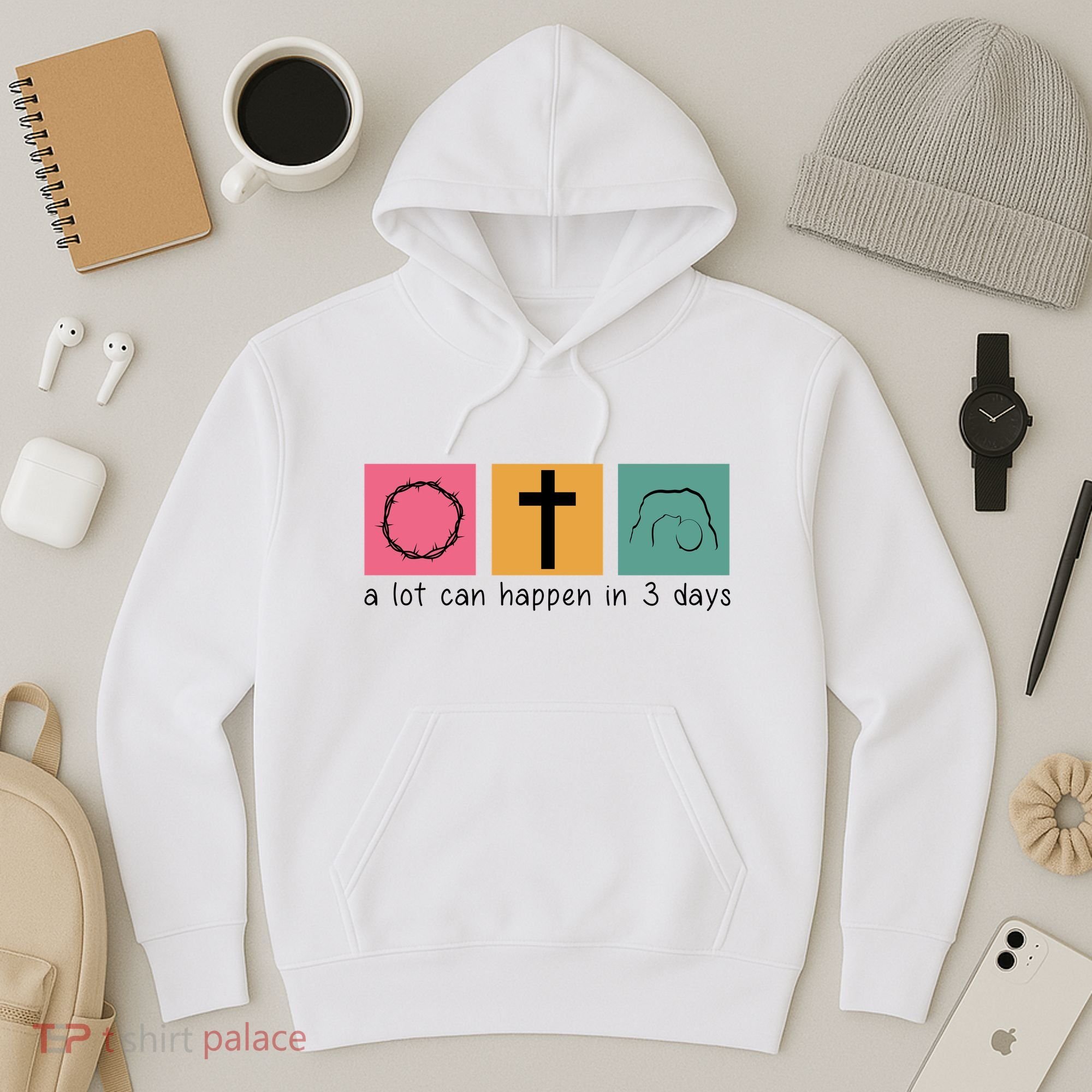 A Lot Can Happen In 3 Days Easter Hoodie