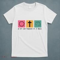 A Lot Can Happen In 3 Days Easter T-Shirt thumb 5
