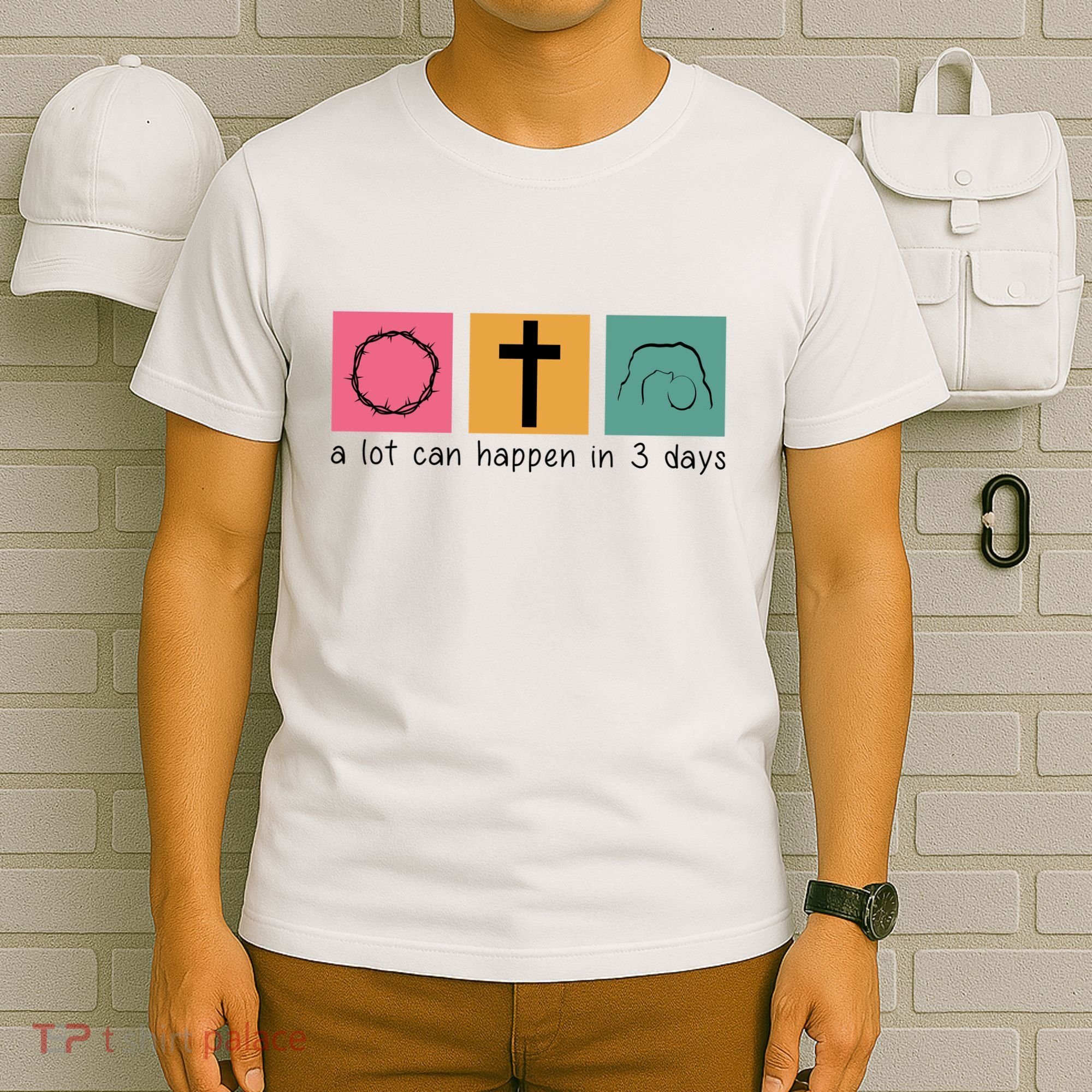 A Lot Can Happen In 3 Days Easter T-Shirt