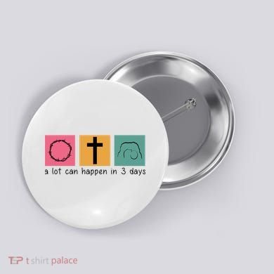 A Lot Can Happen In 3 Days Easter Button