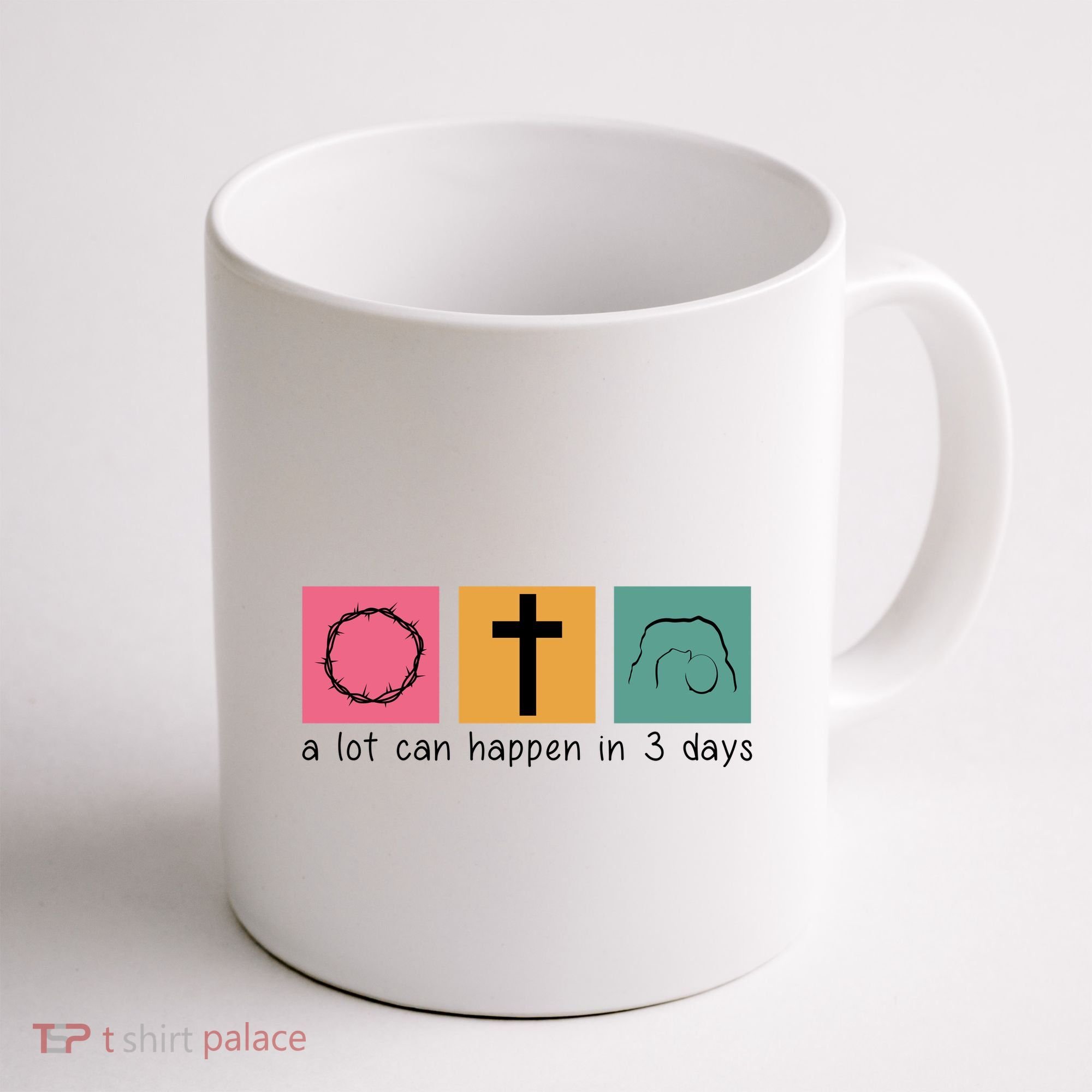 A Lot Can Happen In 3 Days Easter Coffee Mug