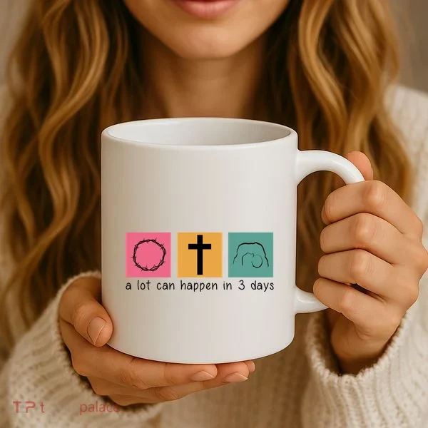 A Lot Can Happen In 3 Days Easter Coffee Mug