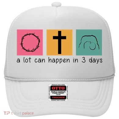 A Lot Can Happen In 3 Days Easter Hat