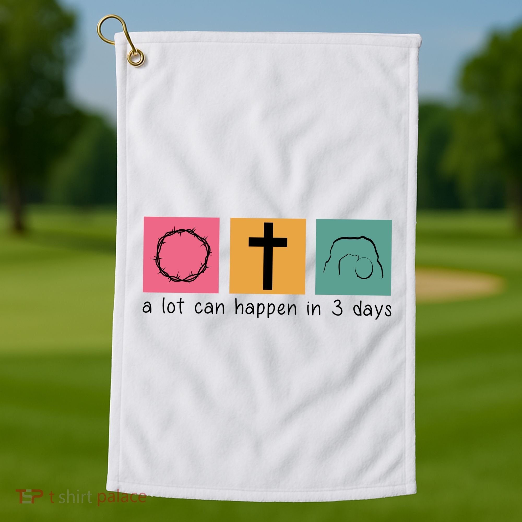 A Lot Can Happen In 3 Days Easter Golf Towel