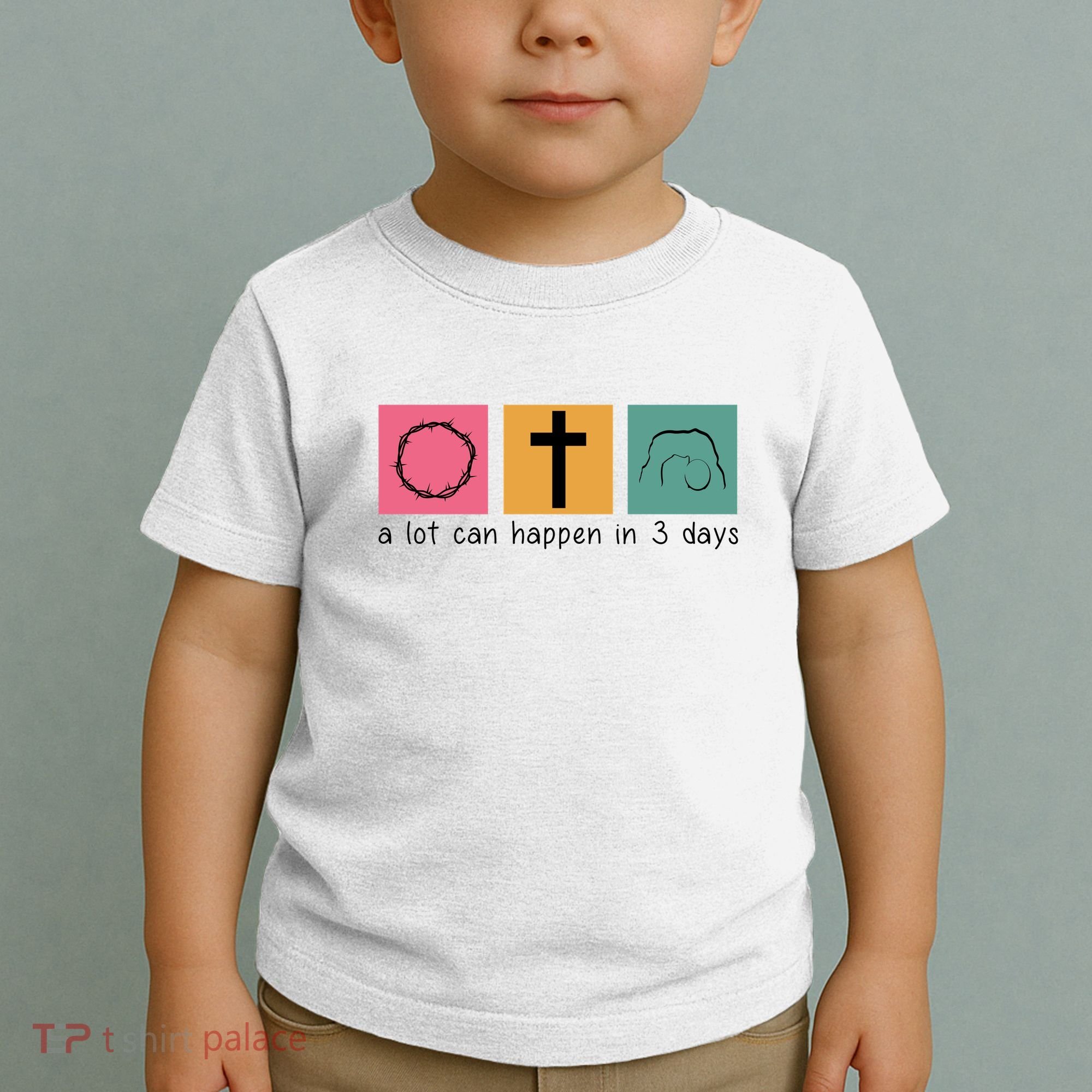 A Lot Can Happen In 3 Days Easter Toddler T-Shirt