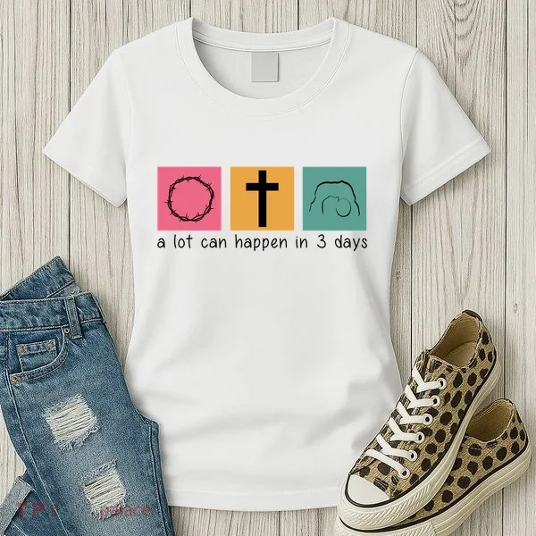 A Lot Can Happen In 3 Days Easter Women's T-Shirt