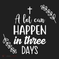 A Lot Can Happen In Three Days Easter Jesus Women's Sweatshirt thumb 2