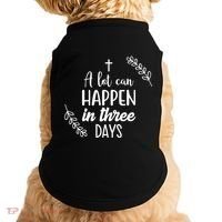 A Lot Can Happen In Three Days Easter Jesus Doggie Tank thumb 0