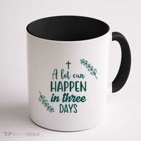 A Lot Can Happen In Three Days Easter Jesus Coffee Mug thumb 1