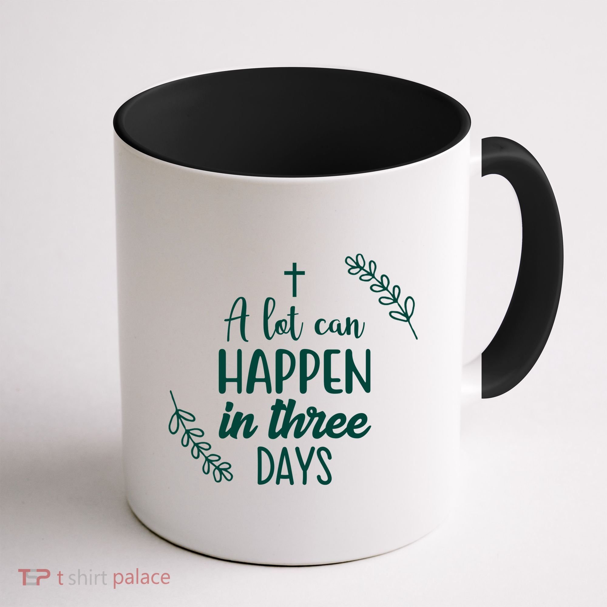A Lot Can Happen In Three Days Easter Jesus Coffee Mug