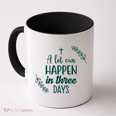 A Lot Can Happen In Three Days Easter Jesus Coffee Mug
