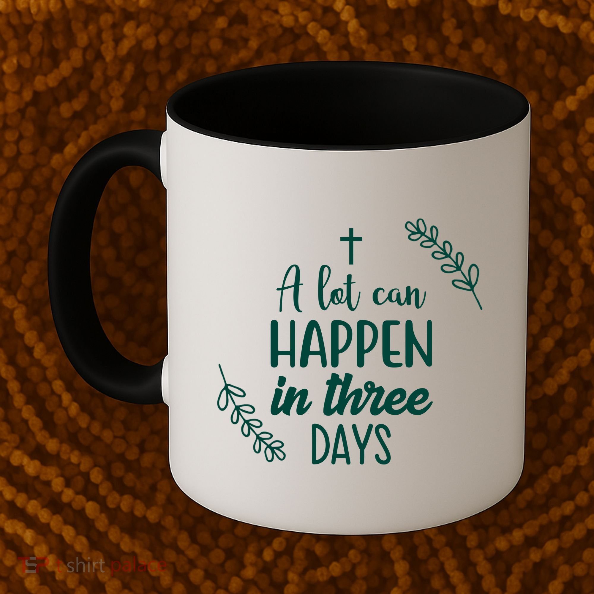A Lot Can Happen In Three Days Easter Jesus Coffee Mug