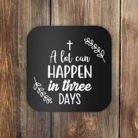 A Lot Can Happen In Three Days Easter Jesus Coaster thumb 0