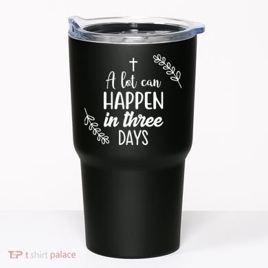 A Lot Can Happen In Three Days Easter Jesus Tumbler