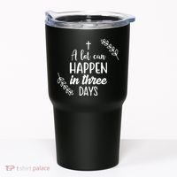 A Lot Can Happen In Three Days Easter Jesus Tumbler thumb 0