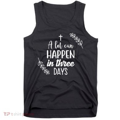 A Lot Can Happen In Three Days Easter Jesus Tank Top