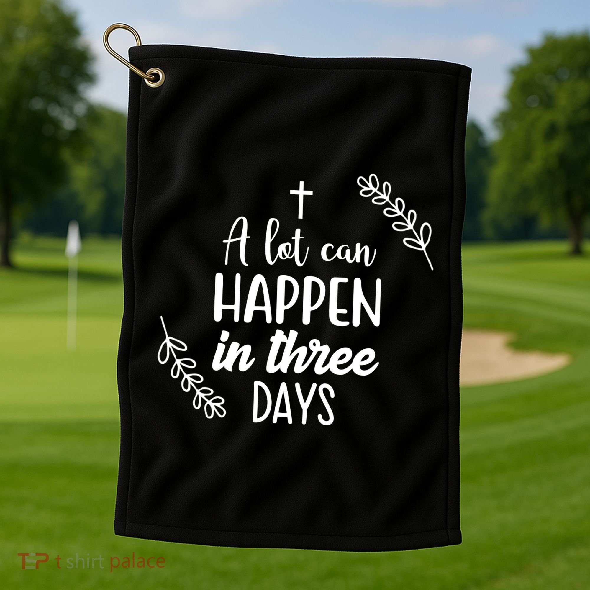 A Lot Can Happen In Three Days Easter Jesus Golf Towel