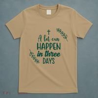 A Lot Can Happen In Three Days Easter Jesus T-Shirt thumb 5
