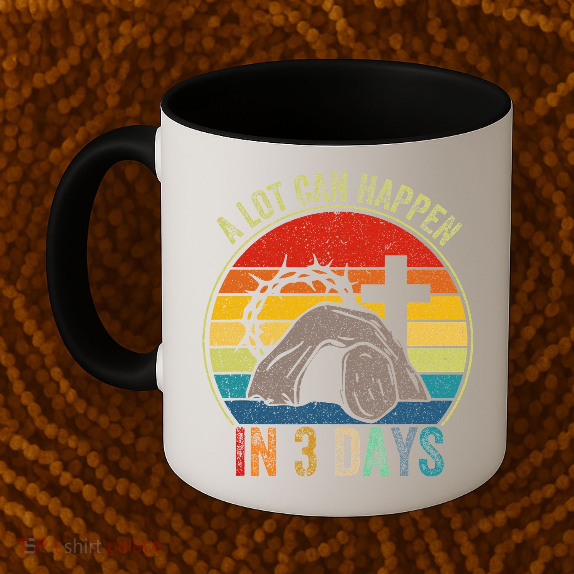 A Lot Can Happen In 3 Days Easter Religious Women Coffee Mug