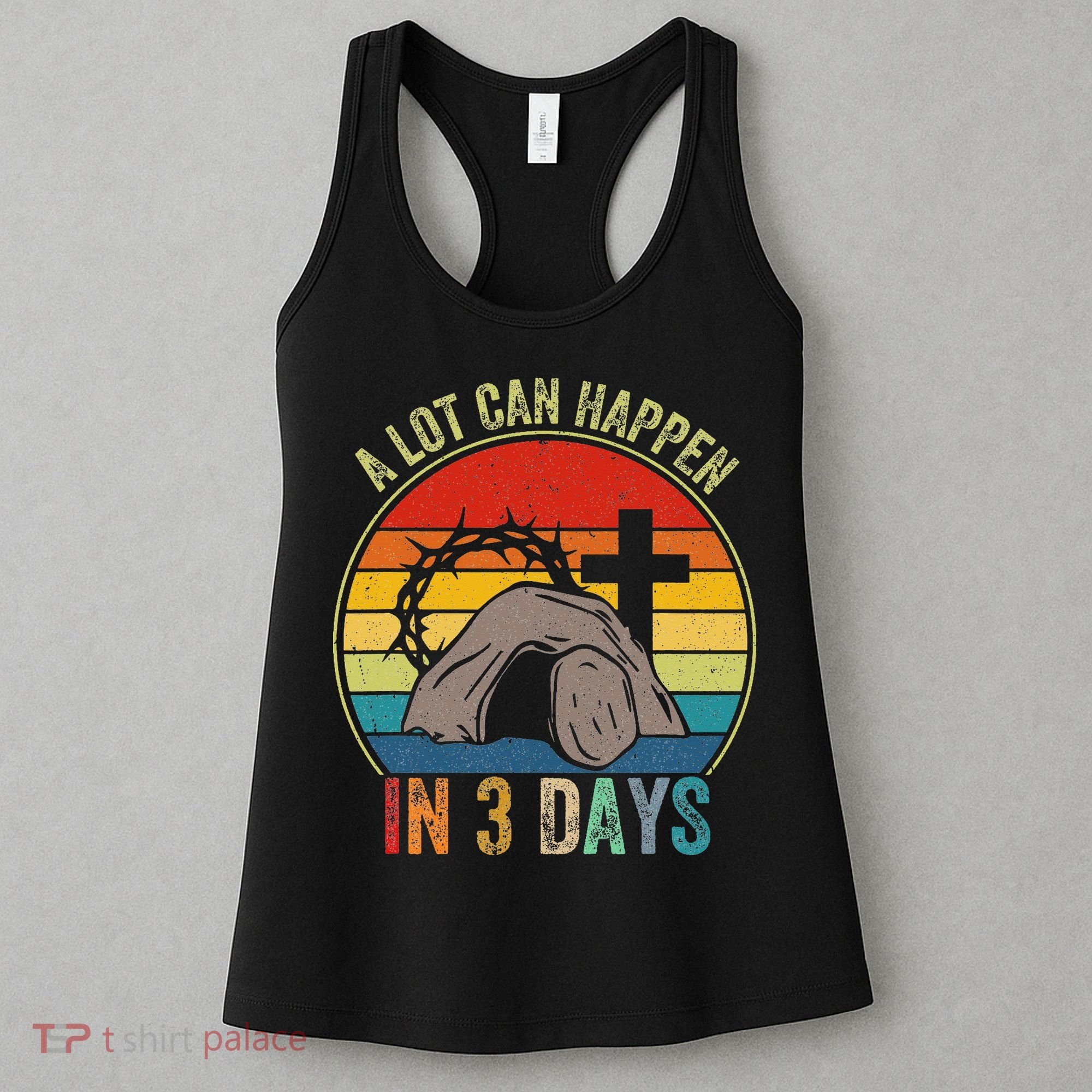 A Lot Can Happen In 3 Days Easter Religious Women Women's Tank Top