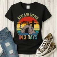 A Lot Can Happen In 3 Days Easter Religious Women Women's T-Shirt thumb 3
