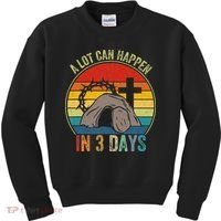 A Lot Can Happen In 3 Days Easter Religious Women Kids Sweatshirt thumb 0