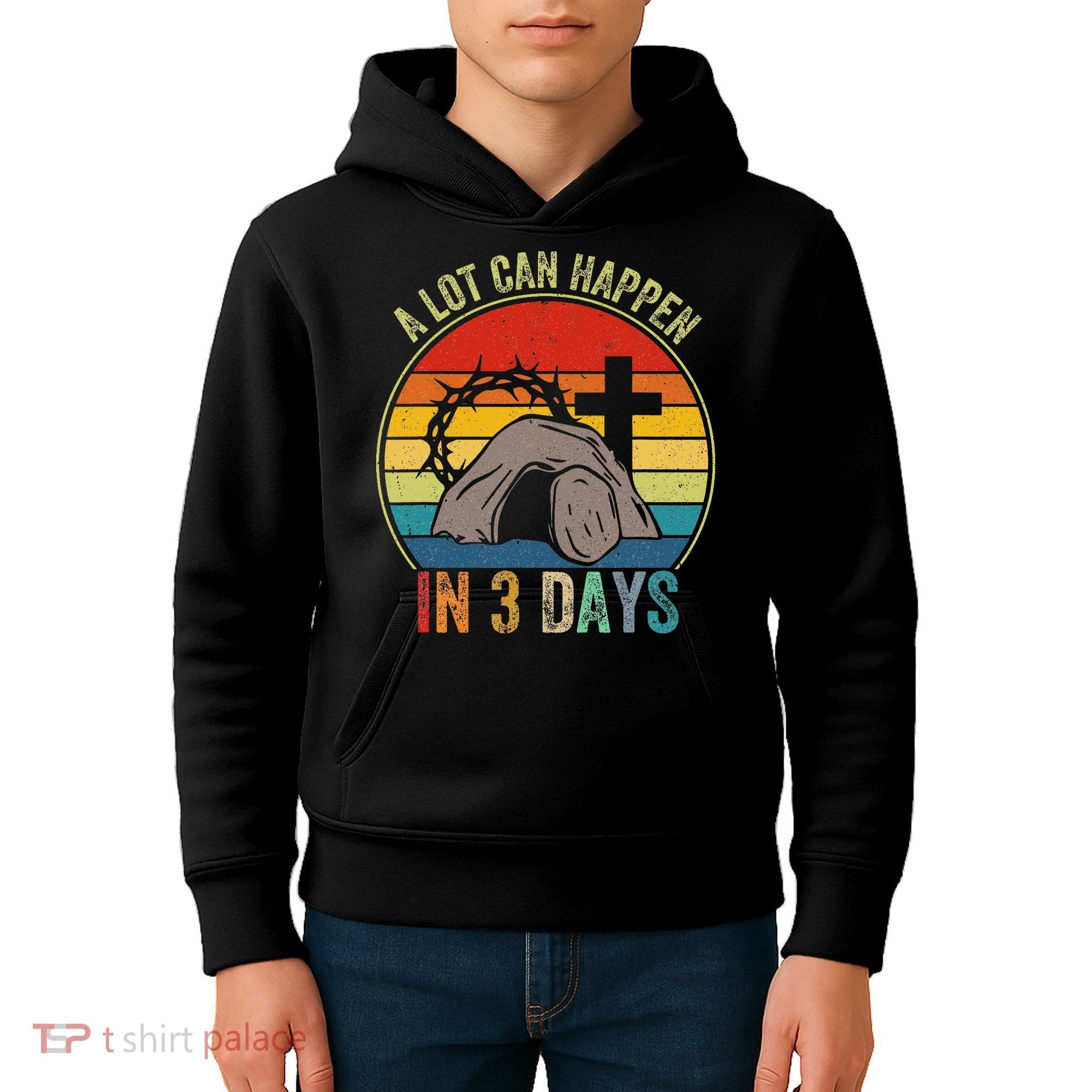 A Lot Can Happen In 3 Days Easter Religious Women Kids Hoodie