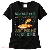 A Lovely Cheese Pizza Just For Me Christmas Pizzeria Cheesy Women's T-Shirt thumb 0