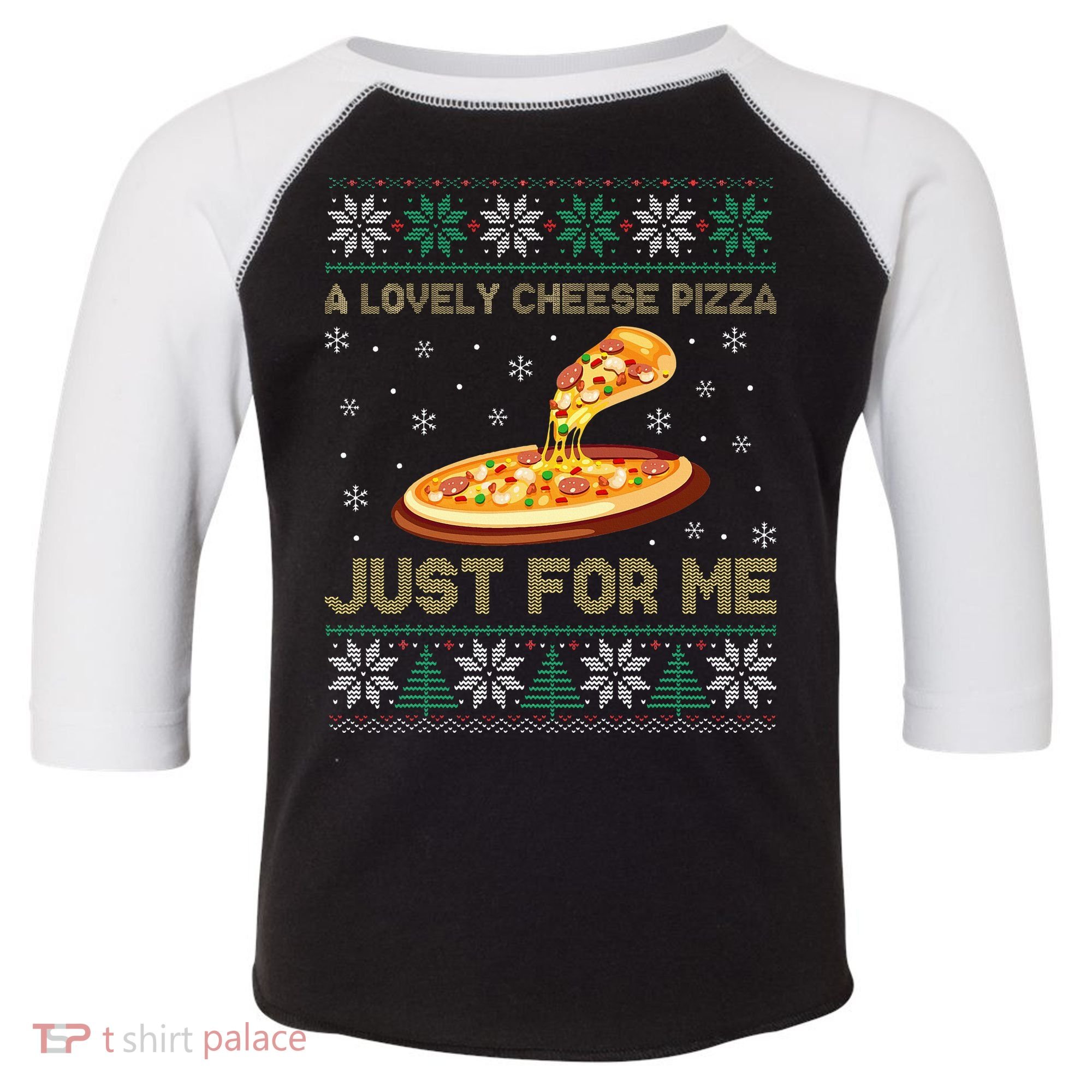 A Lovely Cheese Pizza Just For Me Christmas Pizzeria Cheesy Toddler Fine Jersey T-Shirt