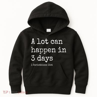 A Lot Can Happen In 3 Days Easter Kids Hoodie