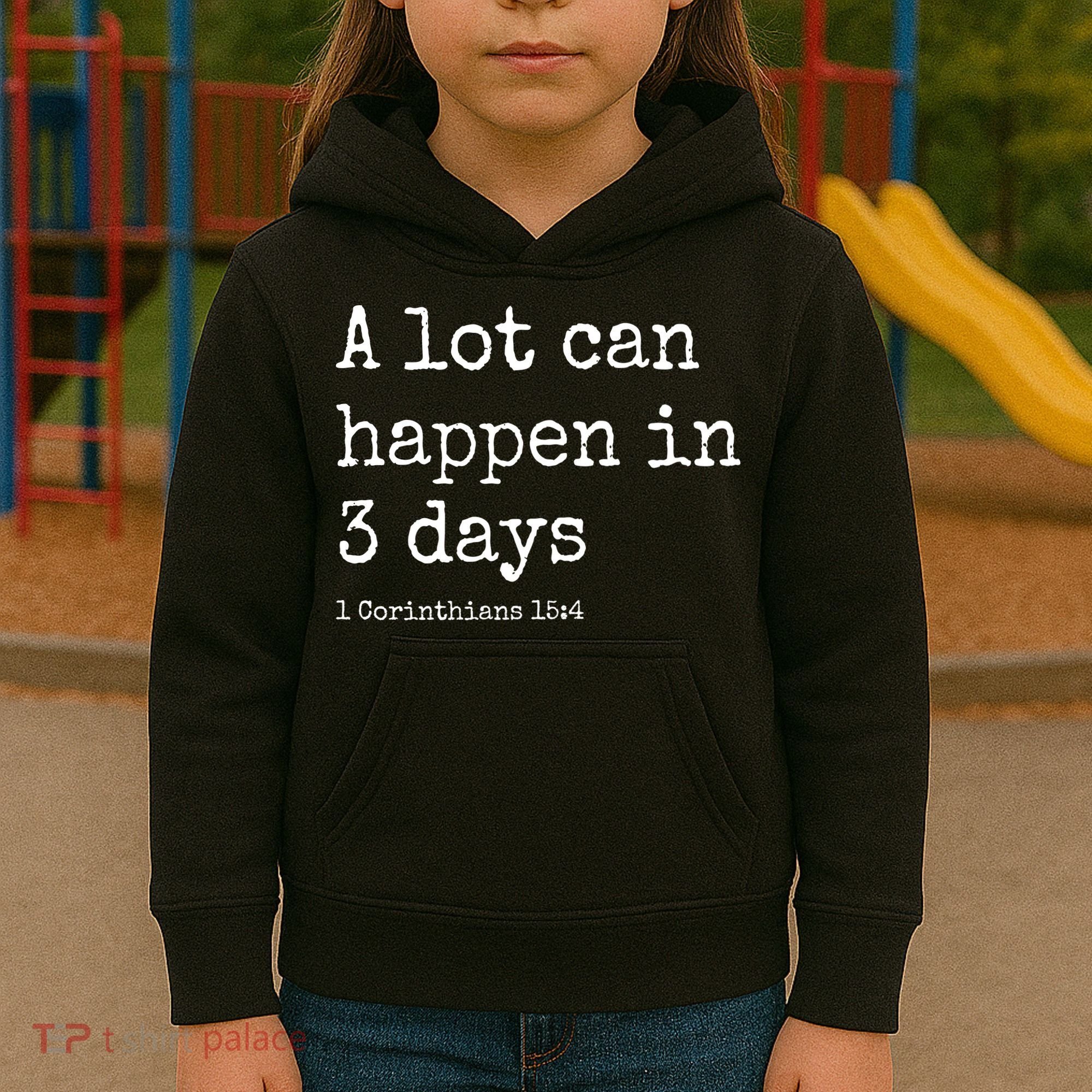 A Lot Can Happen In 3 Days Easter Kids Hoodie