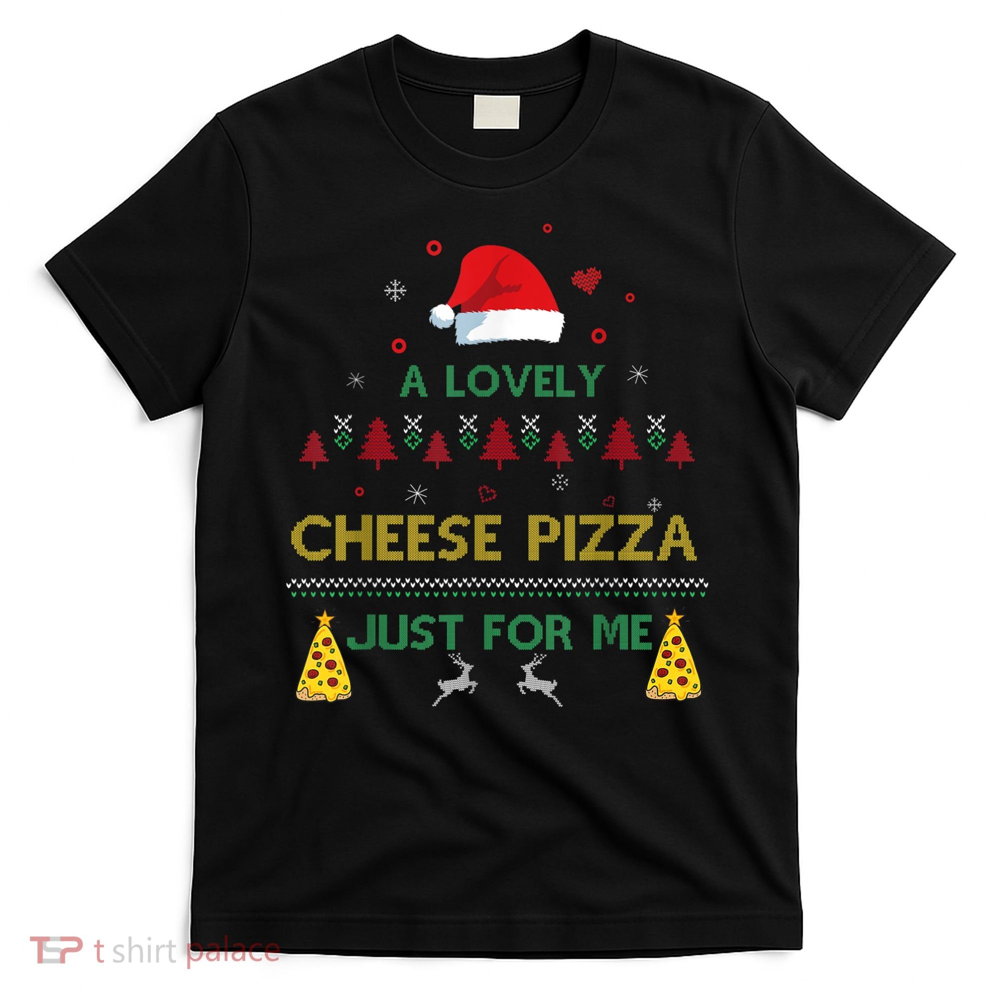 A Lovely Cheese Pizza Alone Funny Kevin X Mas Home Christmas T-Shirt