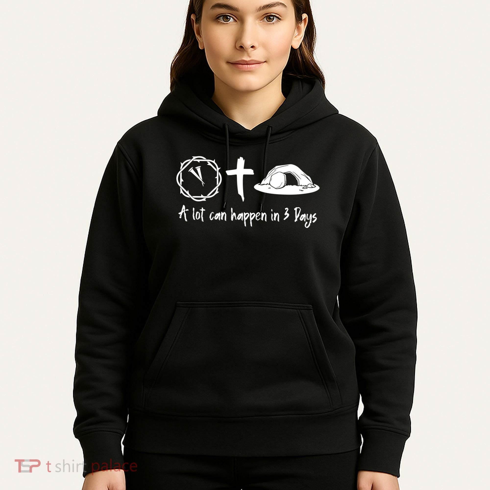 A Lot Can Happen In 3 Days Easter Day Hoodie