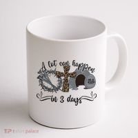 A Lot Can Happen In 3 Days He Is Risen Jesus God Faith Easter Day Coffee Mug thumb 1