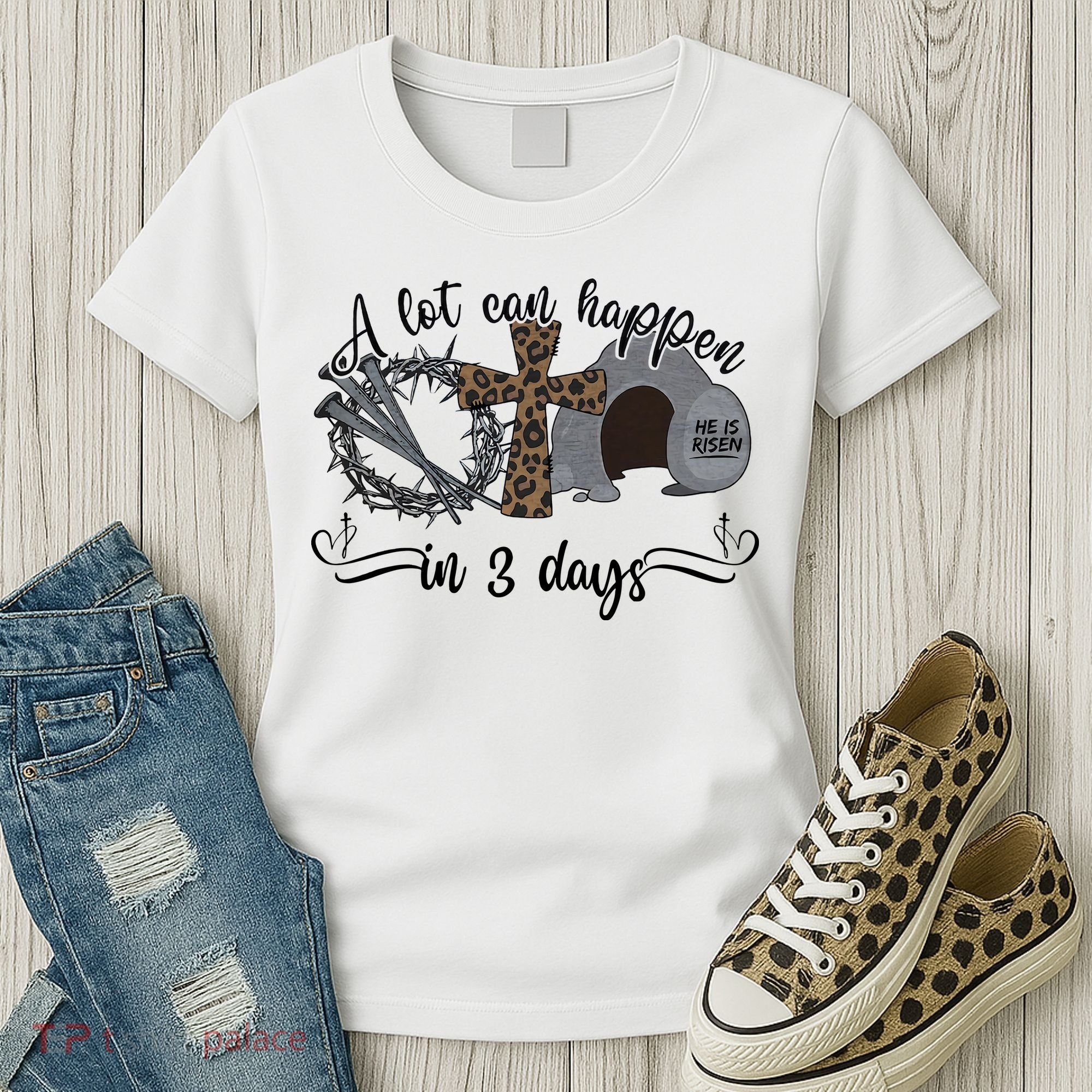 A Lot Can Happen In 3 Days He Is Risen Jesus God Faith Easter Day Women's T-Shirt