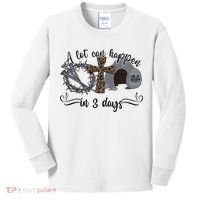 A Lot Can Happen In 3 Days He Is Risen Jesus God Faith Easter Day Kids Long Sleeve Shirt thumb 0