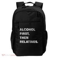 Alcohol First Then Relatives Backpack thumb 0