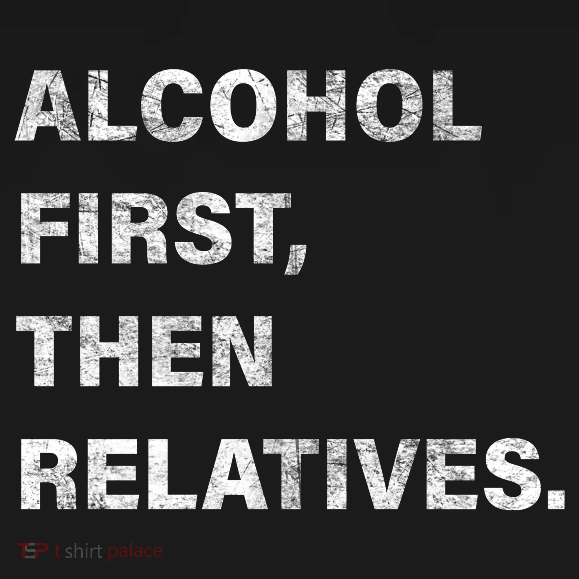Alcohol First Then Relatives Bucket Hat